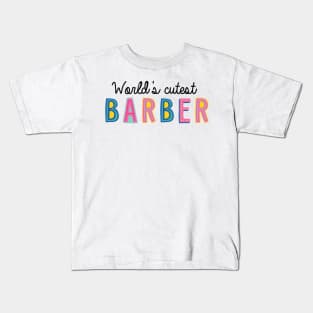 Barber Gifts | World's cutest Barber Kids T-Shirt